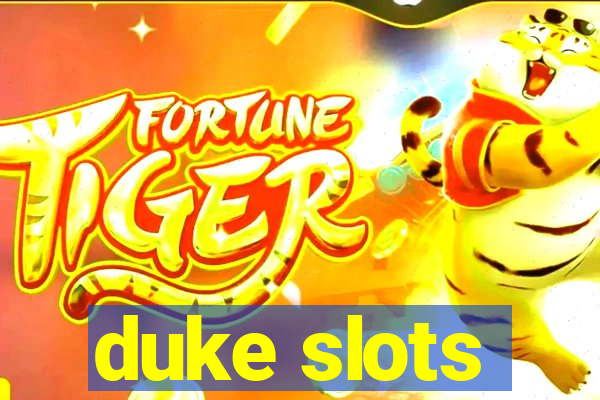 duke slots